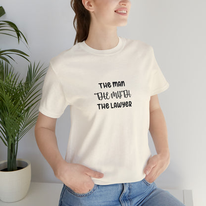 Lawyer T-Shirt - The Man, The Myth