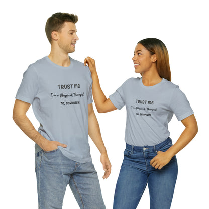 Physical Therapist Approved Unisex Tee