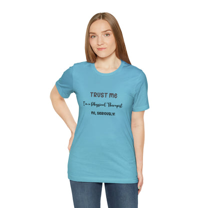 Trust Me, I'm a PT Tee - Unisex Jersey Short Sleeve