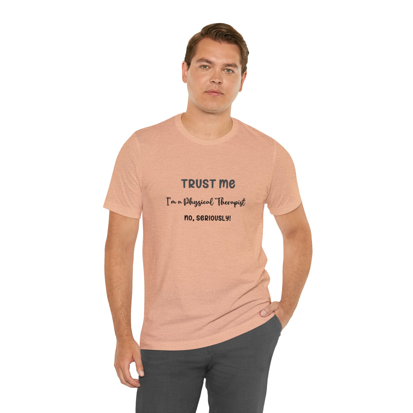 Trust Me, I'm a PT Tee - Unisex Jersey Short Sleeve