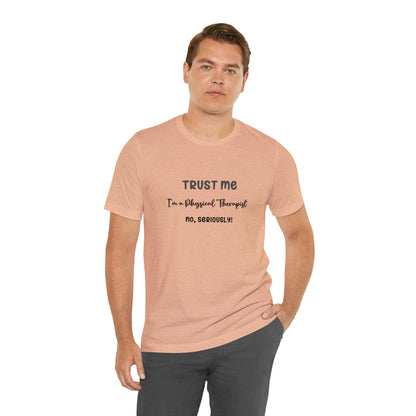 Physical Therapist Approved Unisex Tee