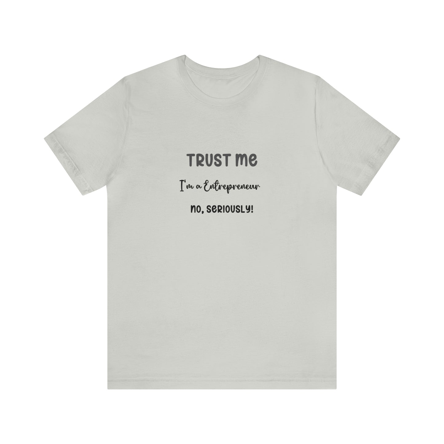 Entrepreneur's Trust Tee - Unisex Jersey Short Sleeve