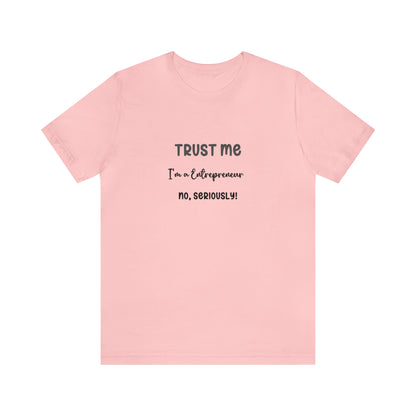 Entrepreneur's Trust Tee - Unisex Jersey Short Sleeve