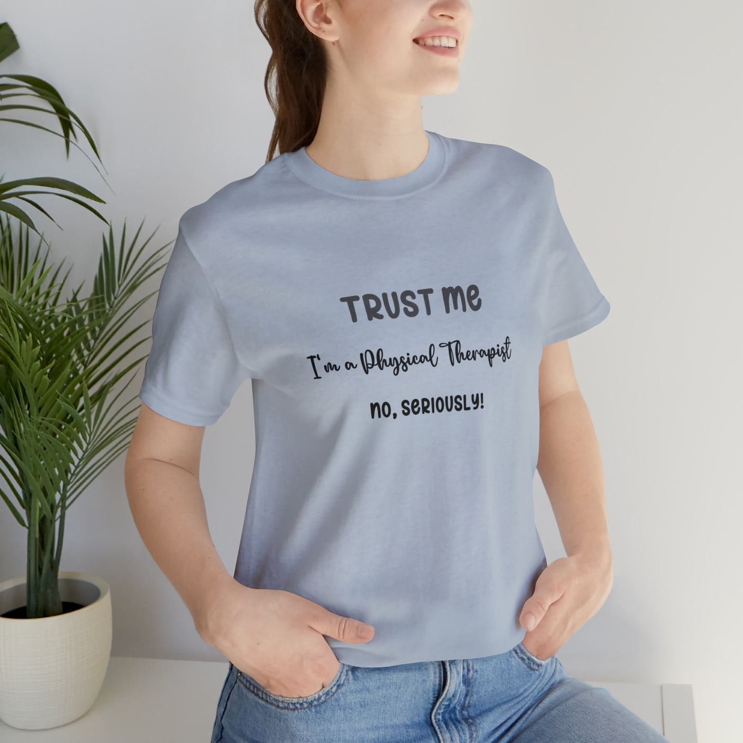 Physical Therapist Approved Unisex Tee