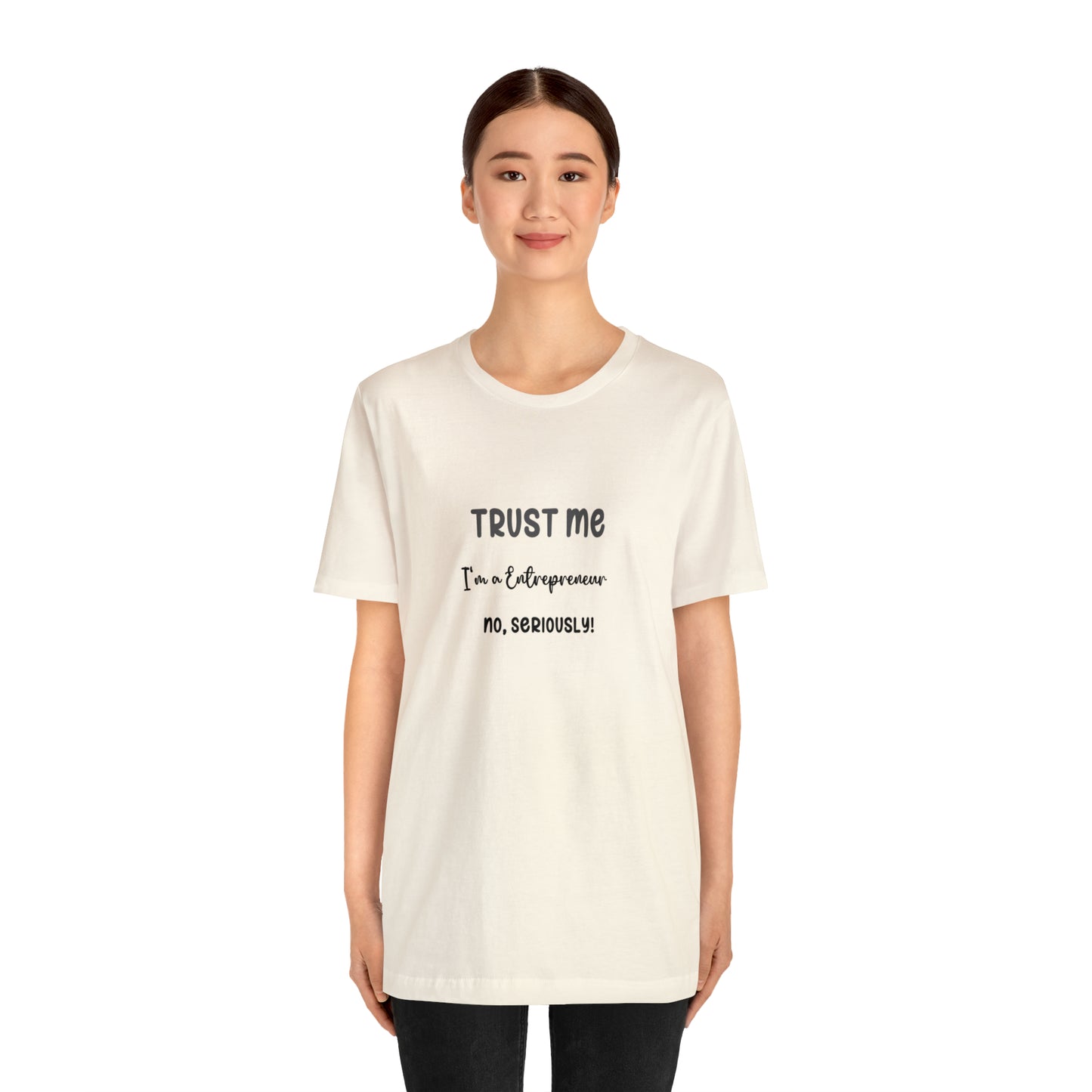 Entrepreneur Trust Me Tee