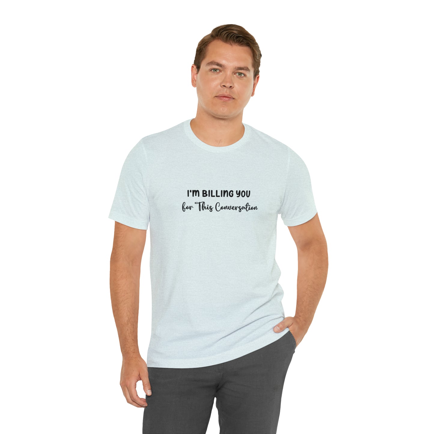 Lawyer T-Shirt: Billing Conversation | Unisex Tee