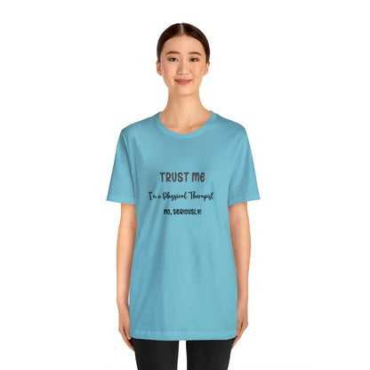 Trust Me, I'm a PT Tee - Unisex Jersey Short Sleeve