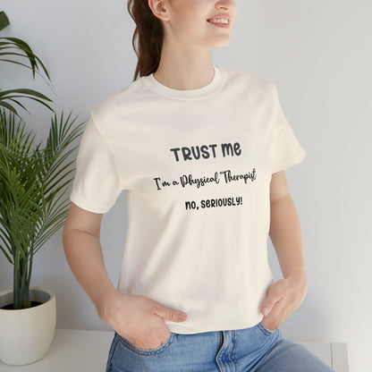 Trust Me, I'm a PT Tee - Unisex Jersey Short Sleeve