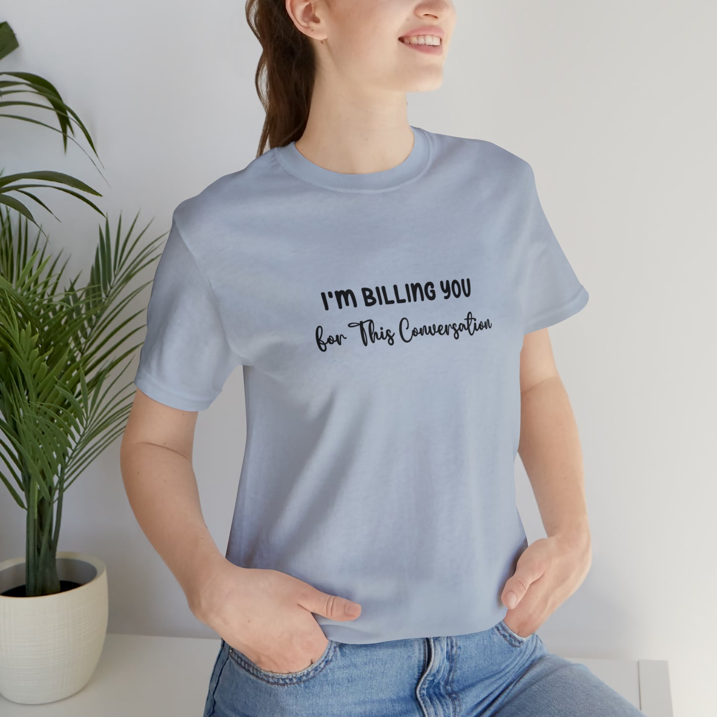 Lawyer T-Shirt: Billing Conversation | Unisex Tee