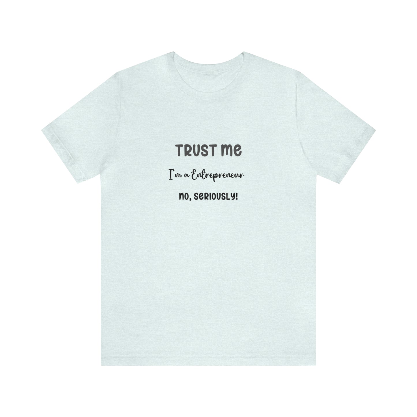 Entrepreneur's Trust Tee - Unisex Jersey Short Sleeve