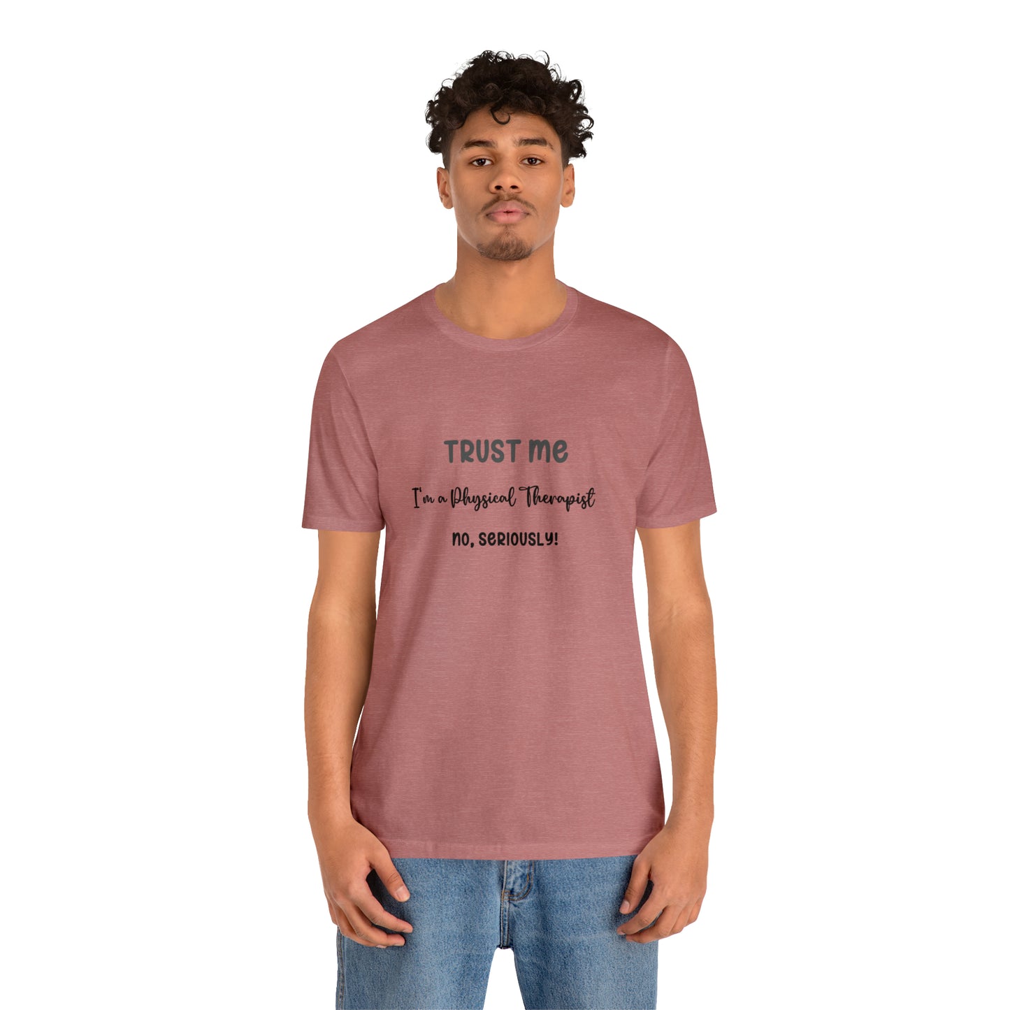 Physical Therapist Approved Unisex Tee