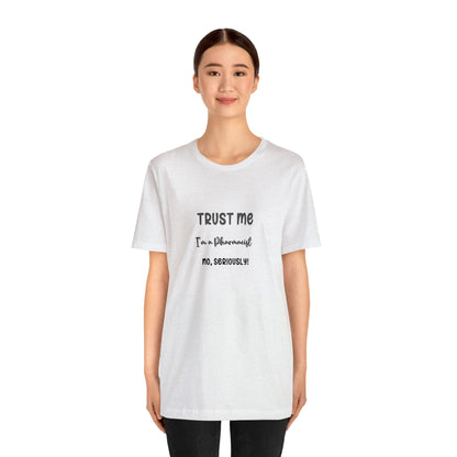 Trust Me, I'm a Pharmacist Tee