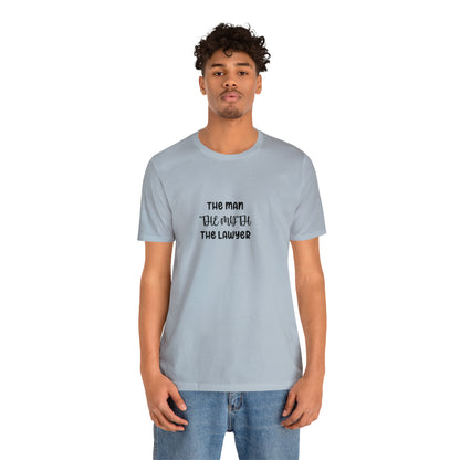 Lawyer T-Shirt - The Man, The Myth