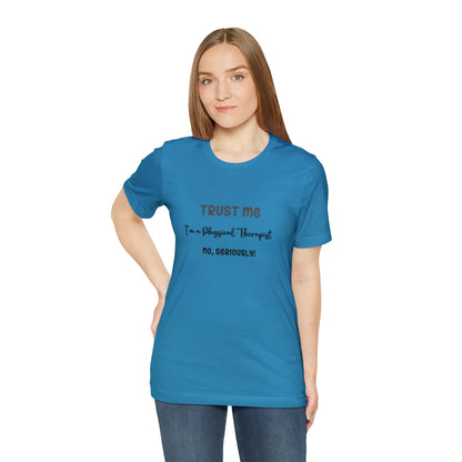 Trust Me, I'm a PT Tee - Unisex Jersey Short Sleeve