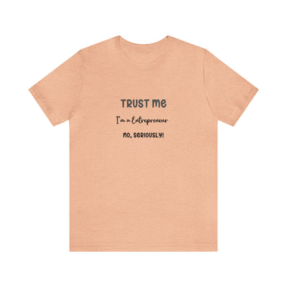 Entrepreneur's Trust Tee - Unisex Jersey Short Sleeve