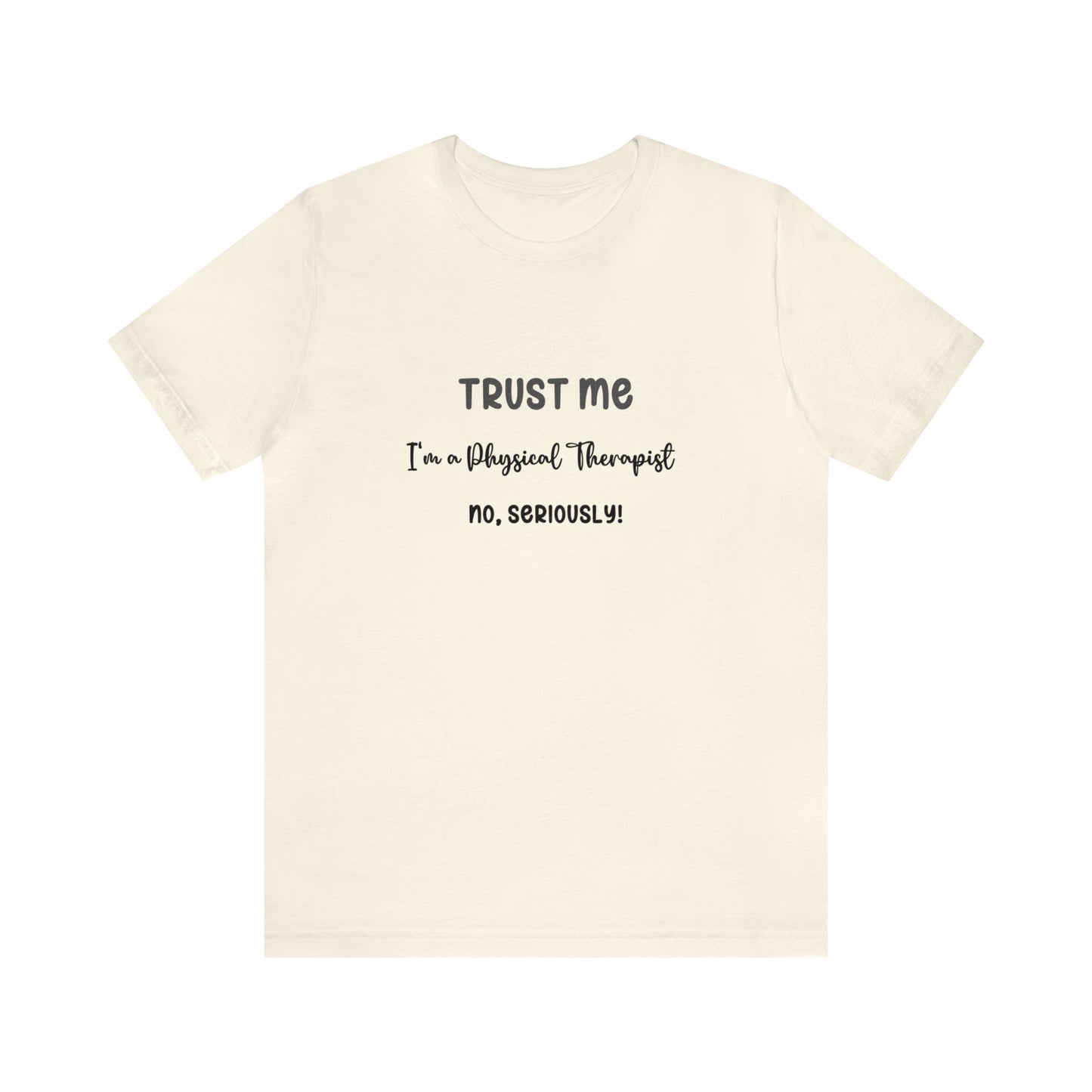 Trust Me, I'm a PT Tee - Unisex Jersey Short Sleeve