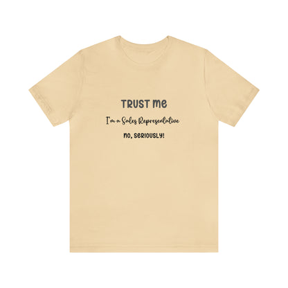 Sales Rep Trust Tee – Unisex Jersey Short Sleeve