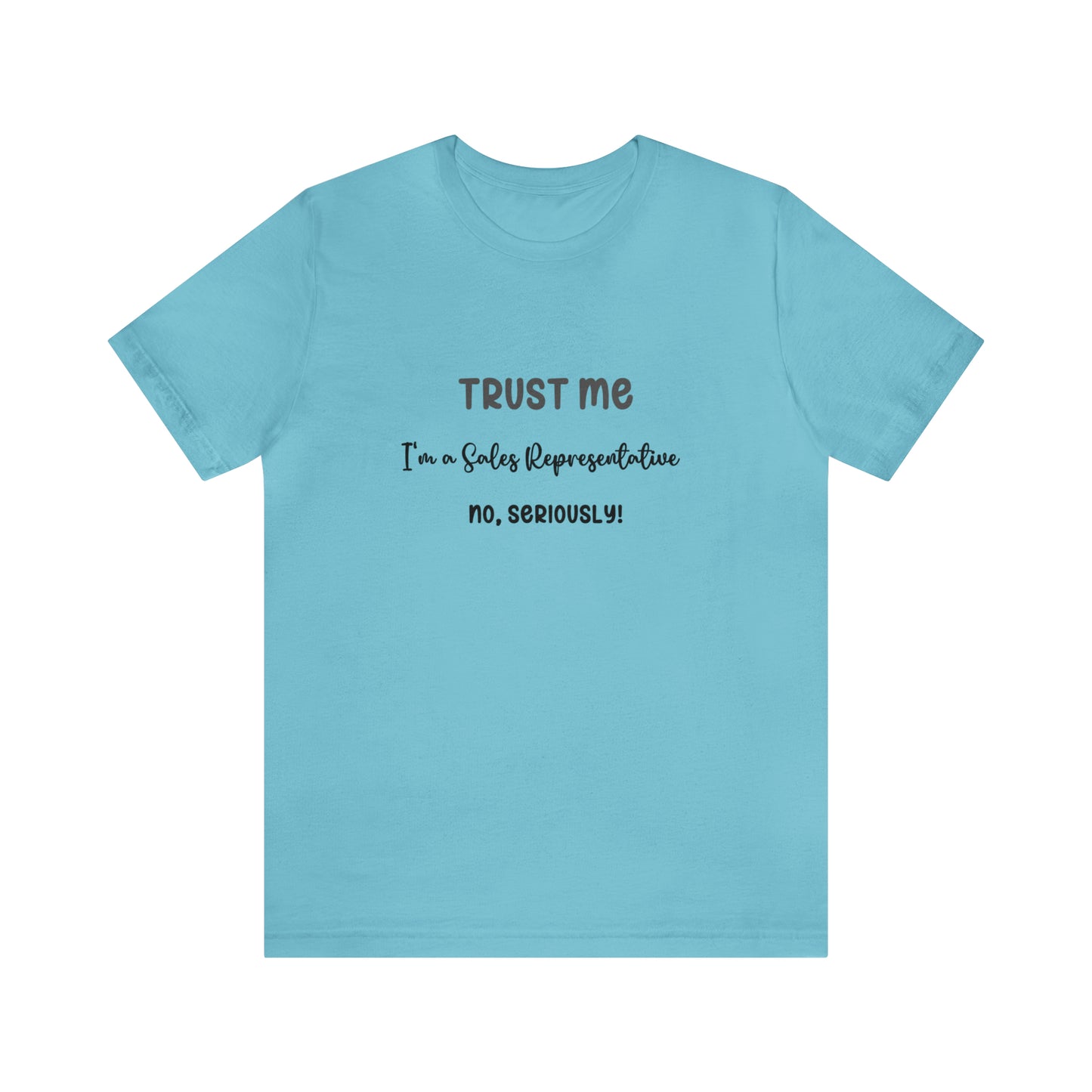 Trust Me Sales Rep Tee