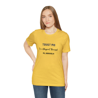 Trust Me, I'm a PT Tee - Unisex Jersey Short Sleeve