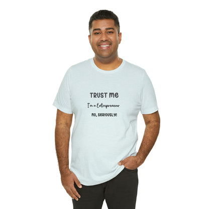 Entrepreneur's Trust Tee - Unisex Jersey Short Sleeve