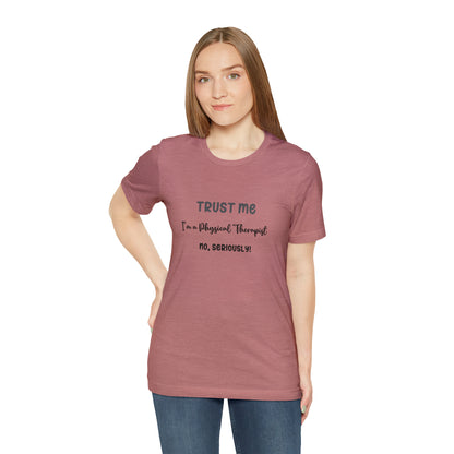 Trust Me, I'm a PT Tee - Unisex Jersey Short Sleeve