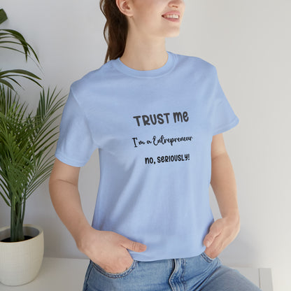 Entrepreneur's Trust Tee - Unisex Jersey Short Sleeve