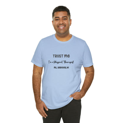 Trust Me, I'm a PT Tee - Unisex Jersey Short Sleeve