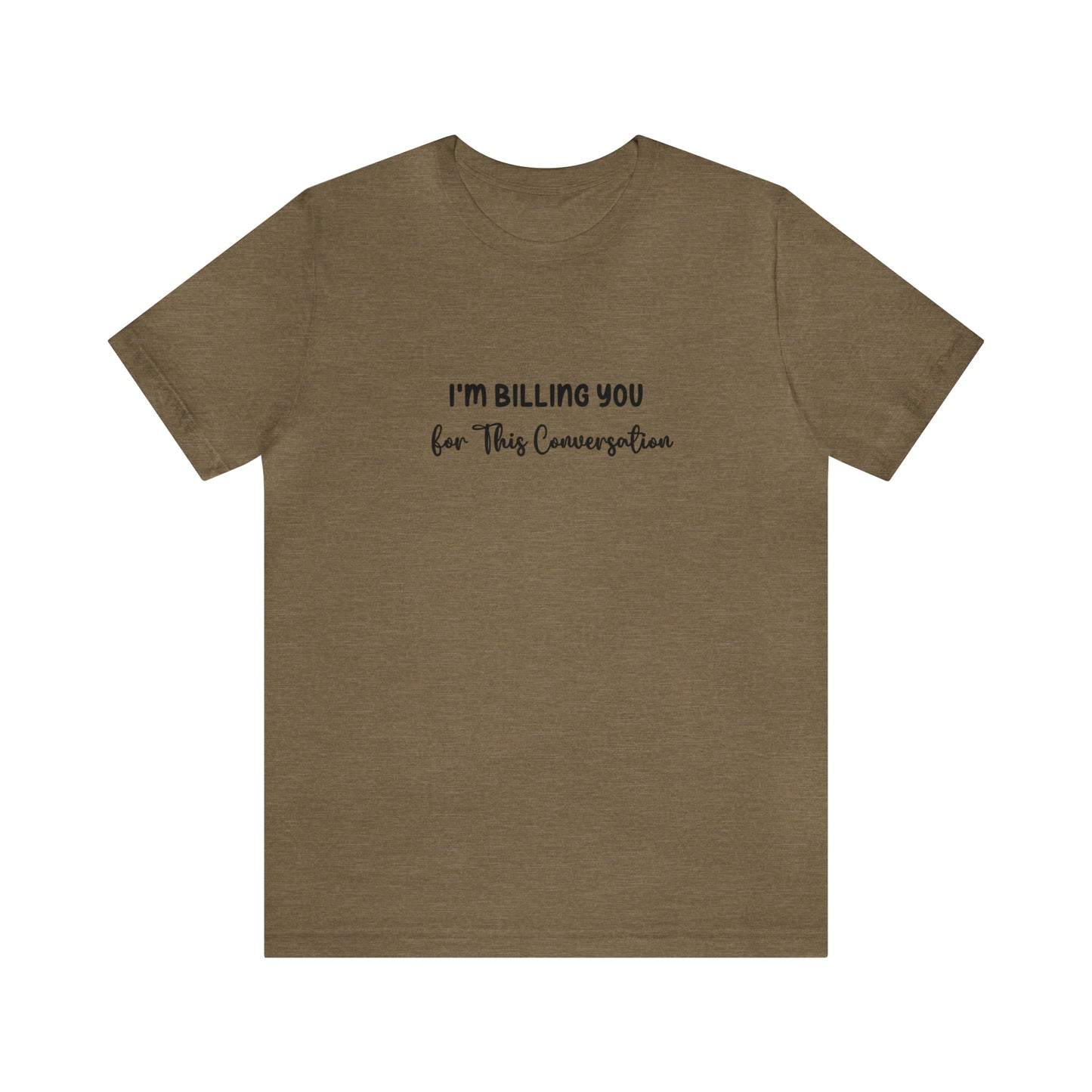 Lawyer Billing T-Shirt | Unisex Tee