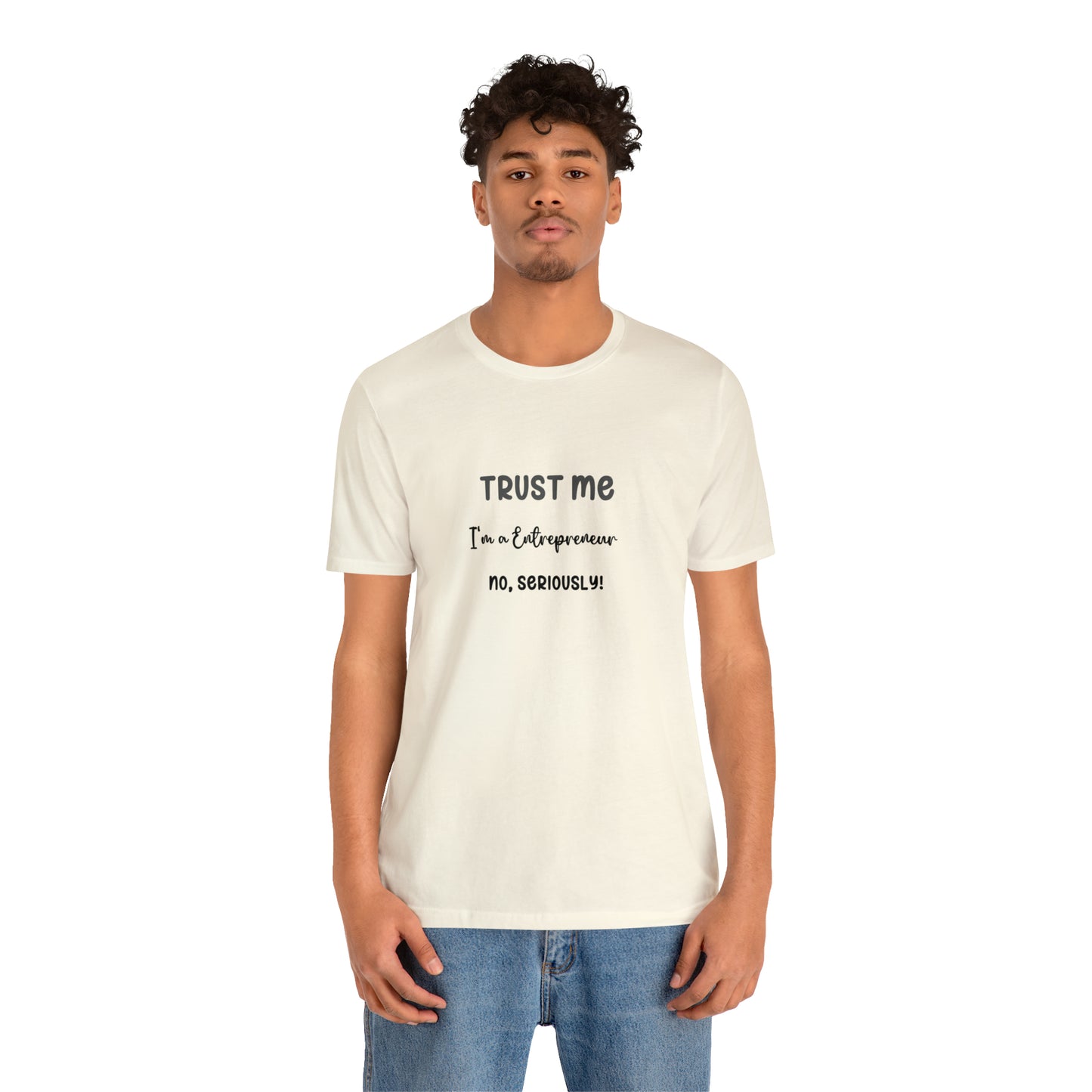 Entrepreneur Trust Me Tee