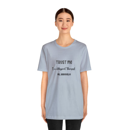 Trust Me, I'm a PT Tee - Unisex Jersey Short Sleeve