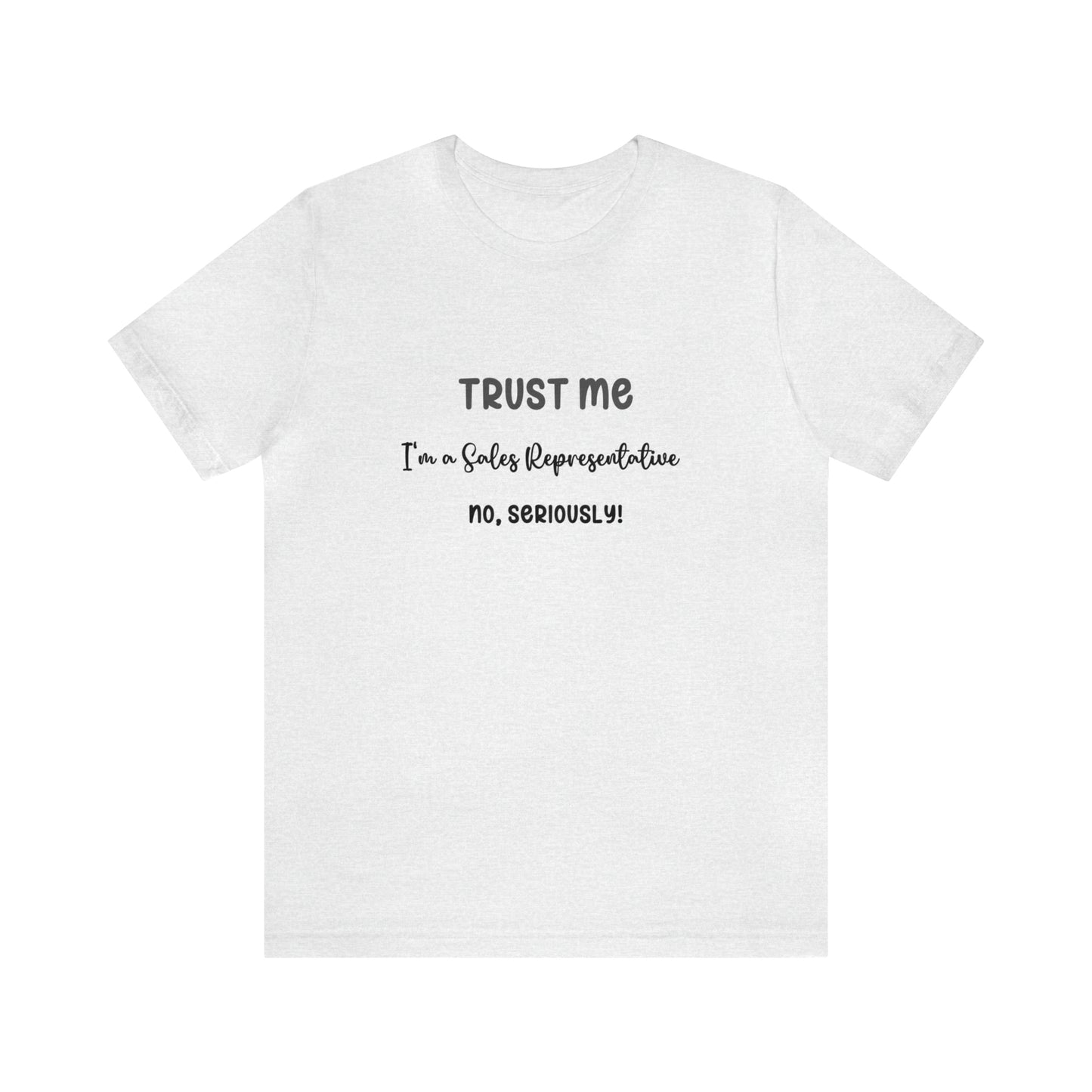 Trust Me Sales Rep Tee