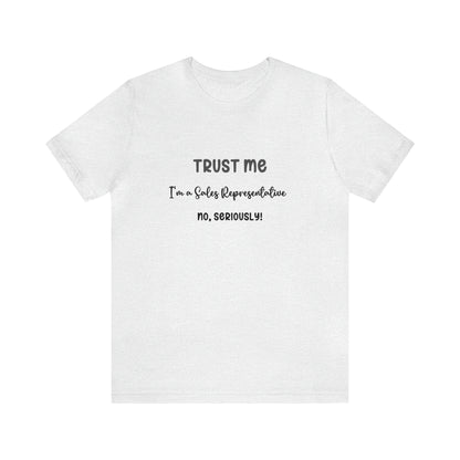 Sales Rep Trust Tee – Unisex Jersey Short Sleeve