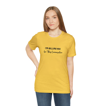 Lawyer Billing T-Shirt | Unisex Tee