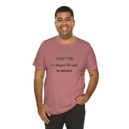 Trust Me, I'm a PT Tee - Unisex Jersey Short Sleeve