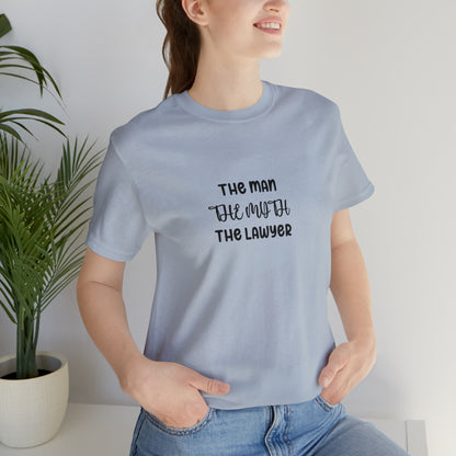 Lawyer T-Shirt - The Man, The Myth