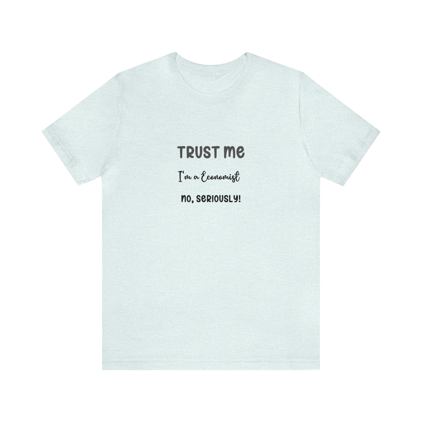 Trust Me Economist T-shirt | Men and women Clothing