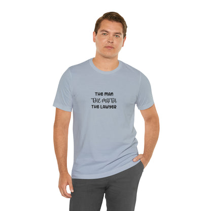 Lawyer T-Shirt - The Man, The Myth