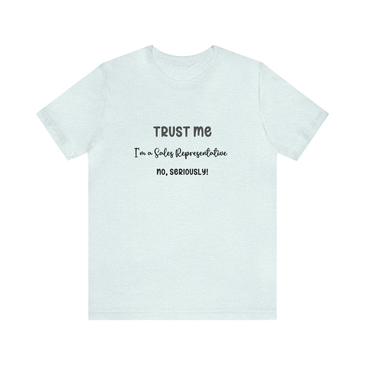 Trust Me Sales Rep Tee