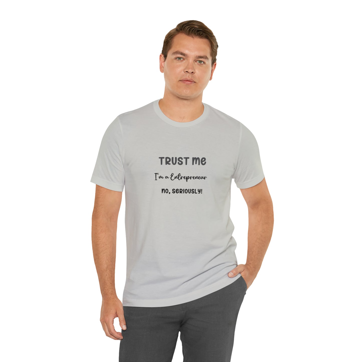 Entrepreneur Trust Me Tee