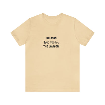 Lawyer T-Shirt - The Man, The Myth