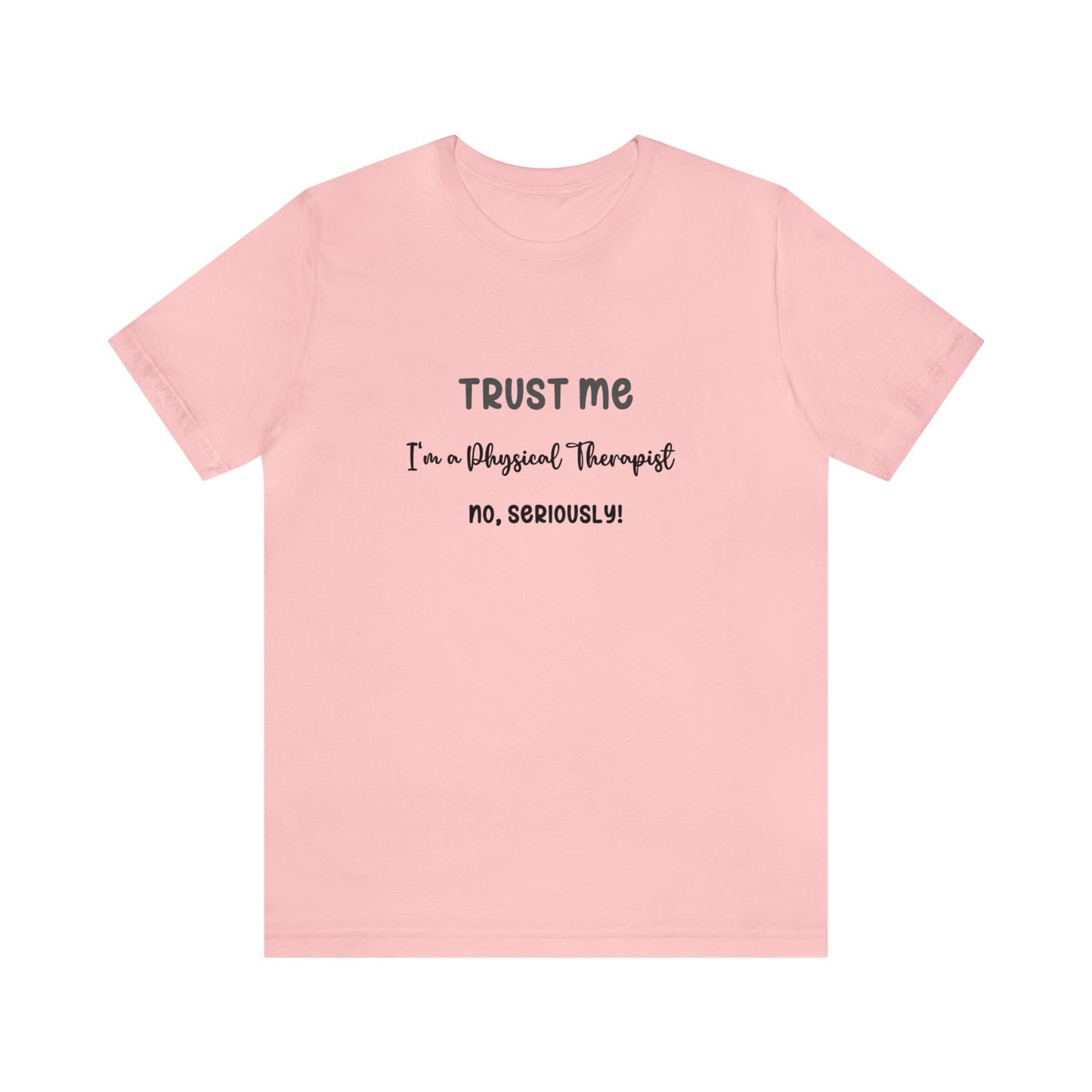 Trust Me, I'm a PT Tee - Unisex Jersey Short Sleeve