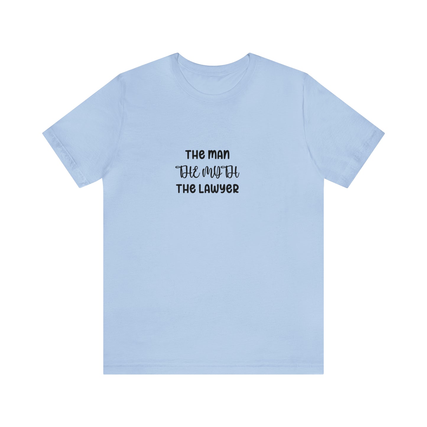 Lawyer T-Shirt - The Man, The Myth