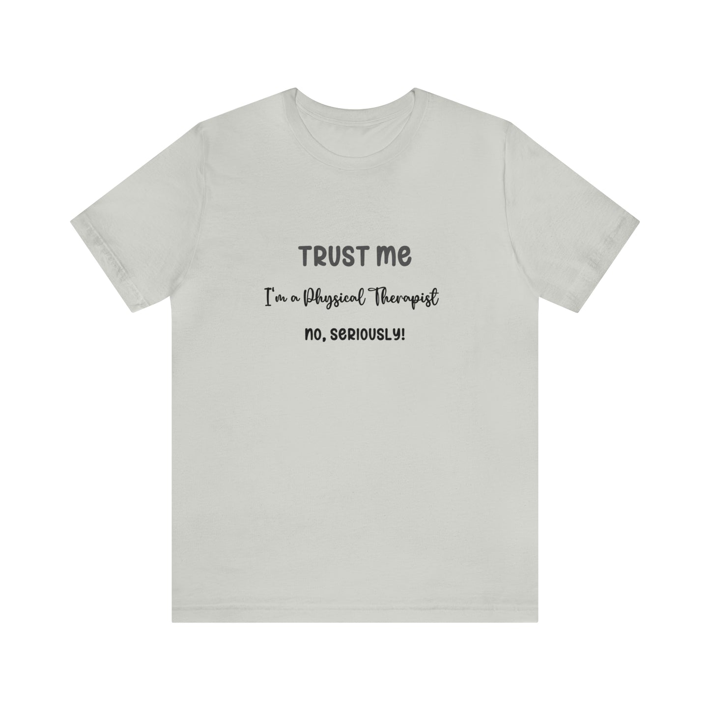 Trust Me, I'm a PT Tee - Unisex Jersey Short Sleeve