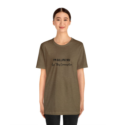 Lawyer Billing T-Shirt | Unisex Tee