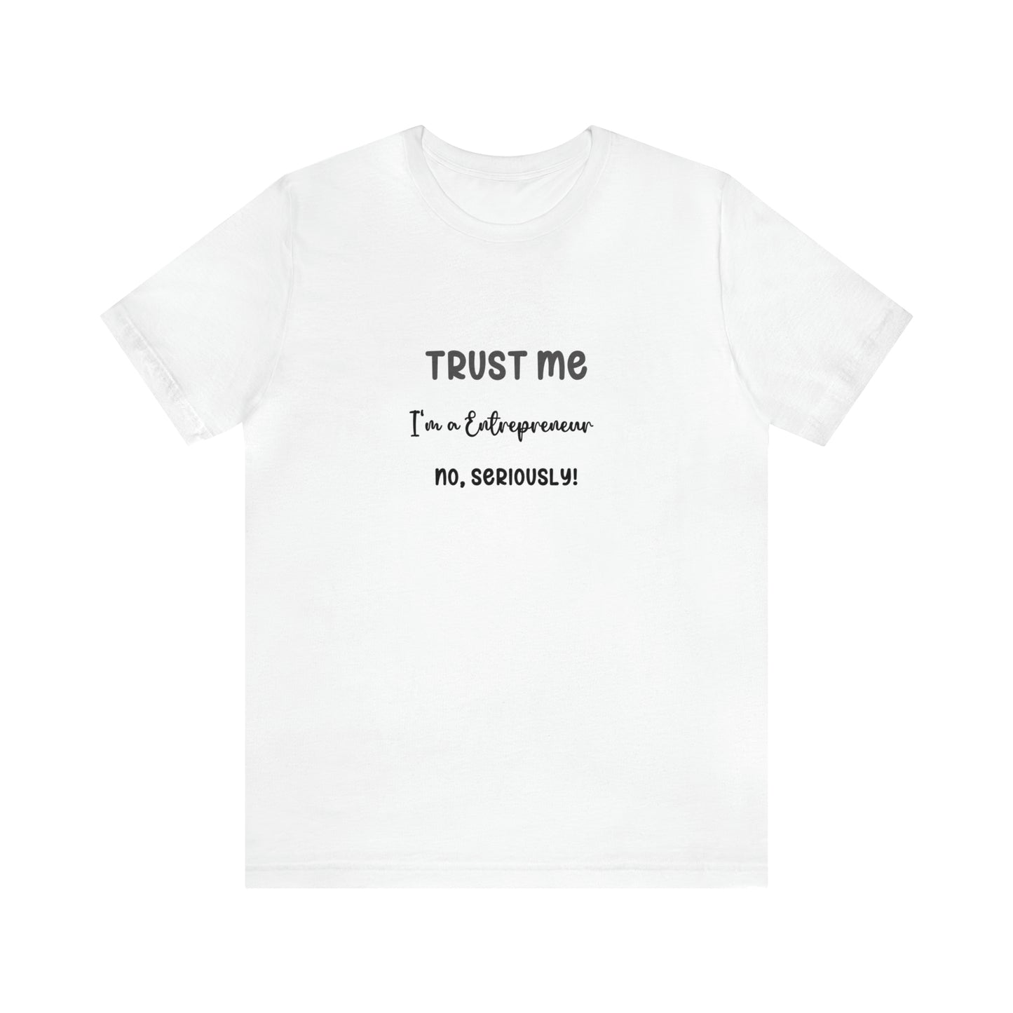 Entrepreneur's Trust Tee - Unisex Jersey Short Sleeve