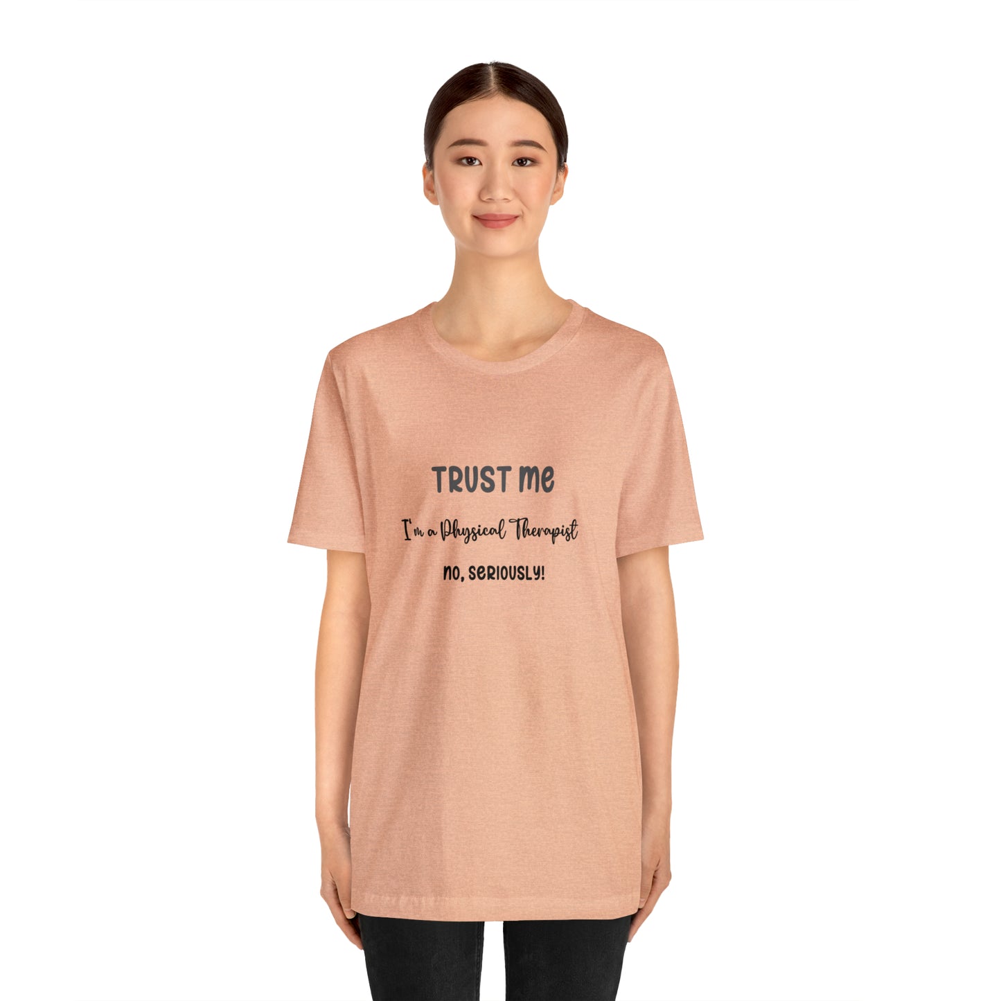 Trust Me, I'm a PT Tee - Unisex Jersey Short Sleeve