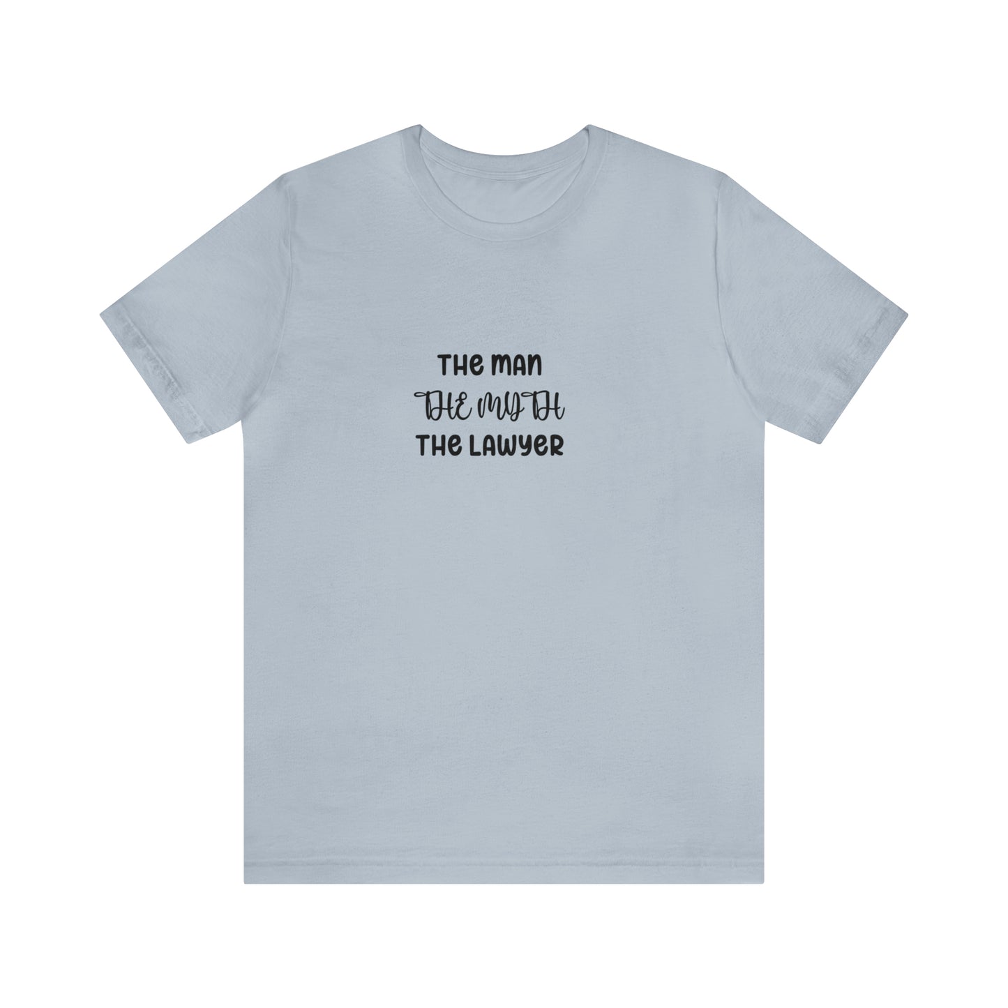 Lawyer T-Shirt - The Man, The Myth