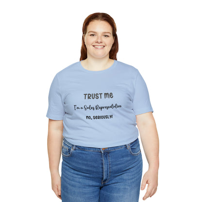 Sales Rep Trust Tee – Unisex Jersey Short Sleeve