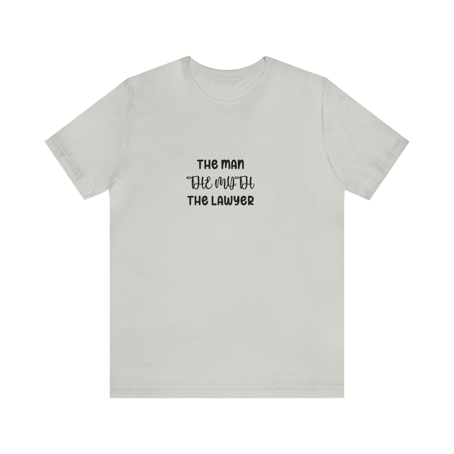 Lawyer T-Shirt - The Man, The Myth