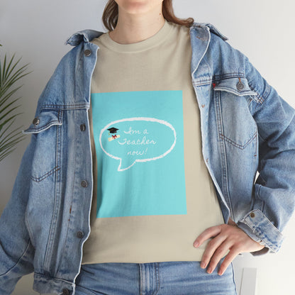 I'm a Teacher Now, Unisex Heavy Cotton Tee - Designs by Tom